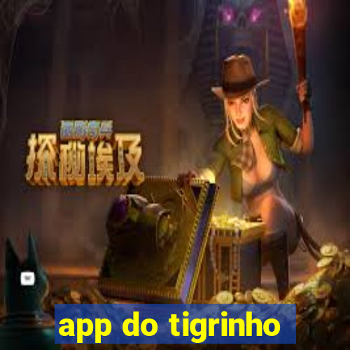 app do tigrinho
