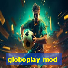 globoplay mod