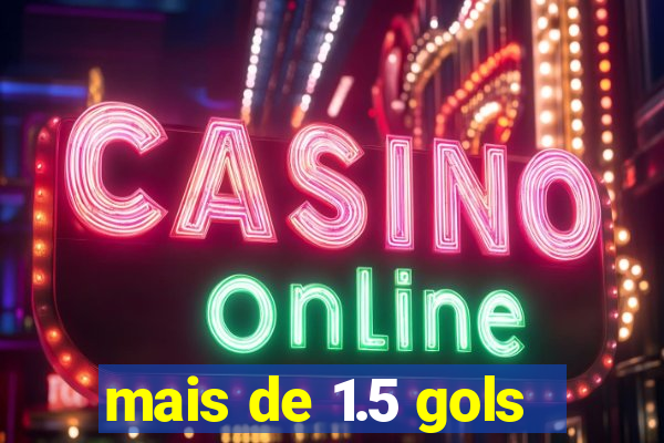 mais de 1.5 gols