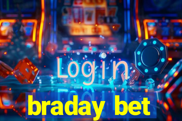 braday bet