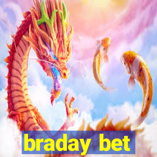 braday bet