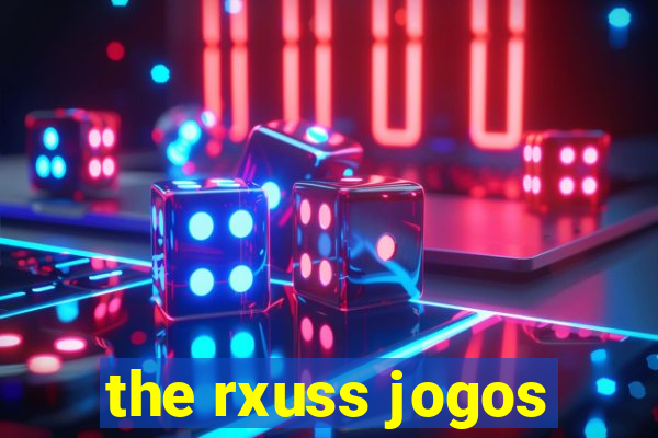 the rxuss jogos
