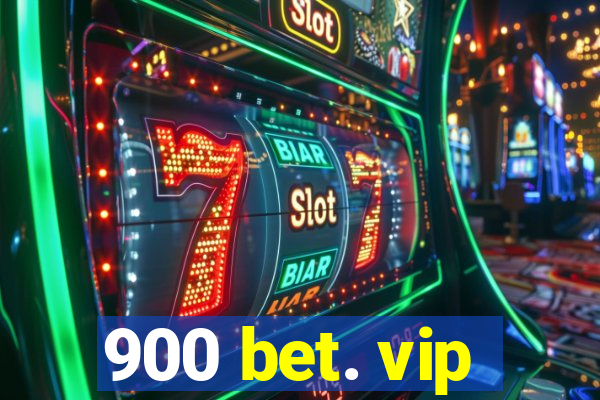 900 bet. vip
