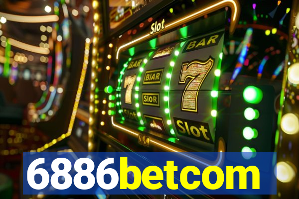 6886betcom