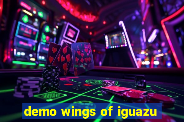 demo wings of iguazu