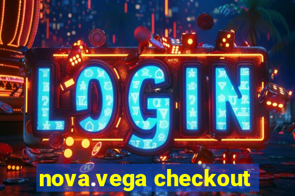 nova.vega checkout