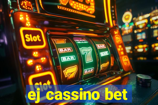 ej cassino bet