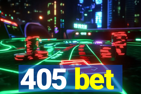405 bet