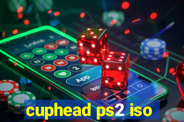 cuphead ps2 iso