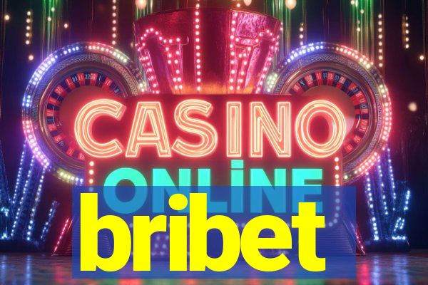 bribet
