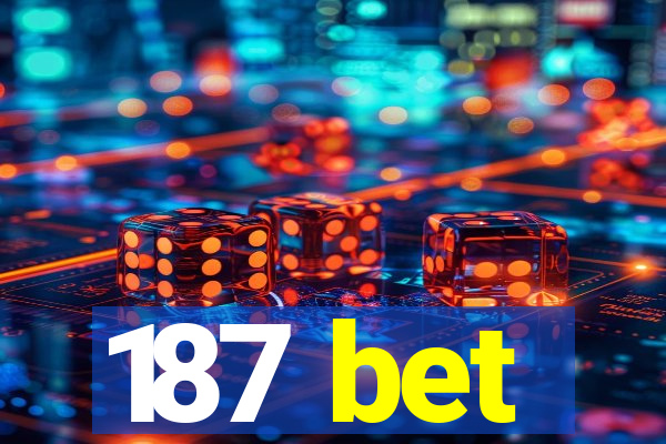 187 bet