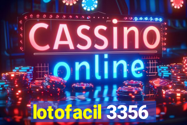 lotofacil 3356