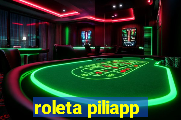 roleta piliapp