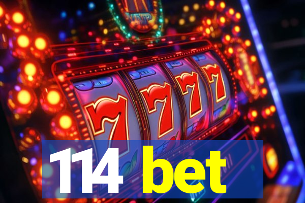 114 bet