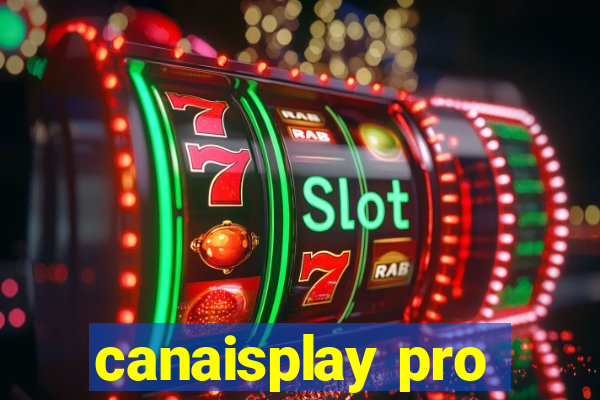canaisplay pro