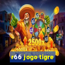r66 jogo tigre