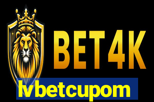 lvbetcupom