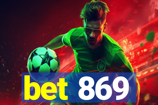 bet 869