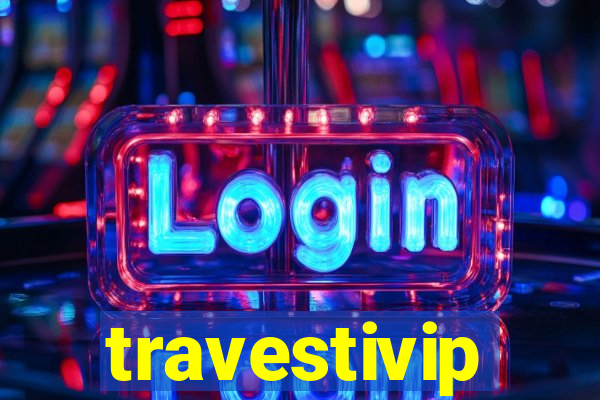 travestivip
