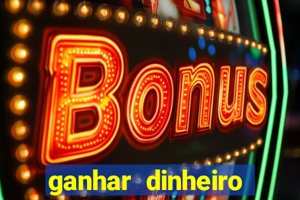 ganhar dinheiro jogando sem depositar nada