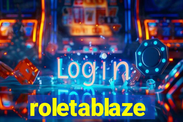 roletablaze