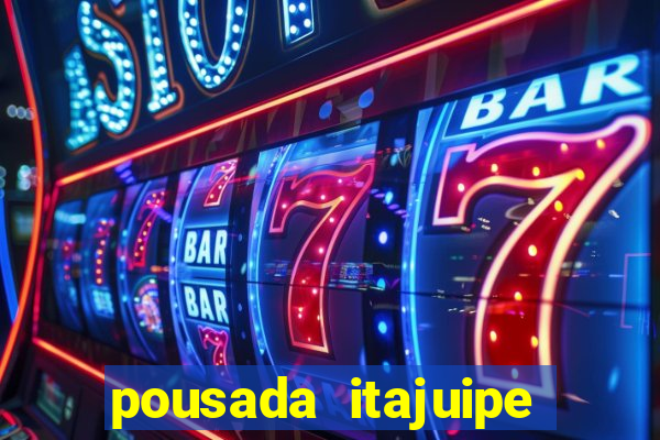 pousada itajuipe vitoria da conquista