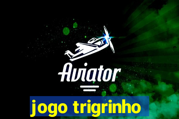 jogo trigrinho