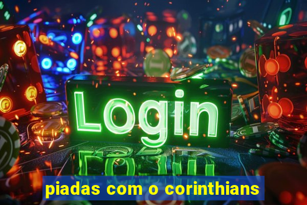 piadas com o corinthians