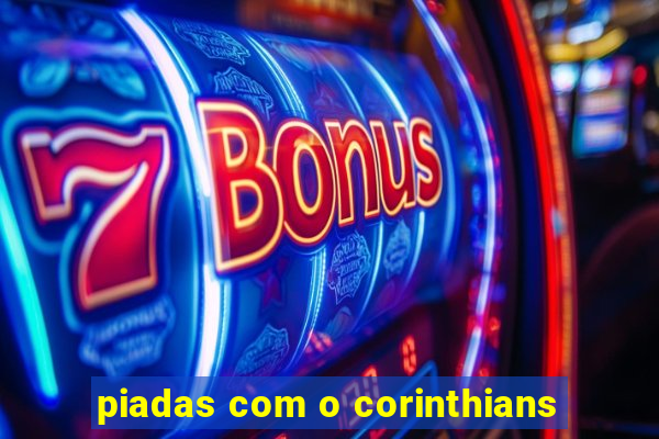 piadas com o corinthians