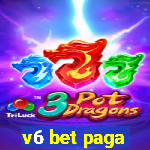 v6 bet paga