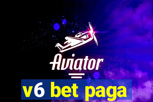 v6 bet paga