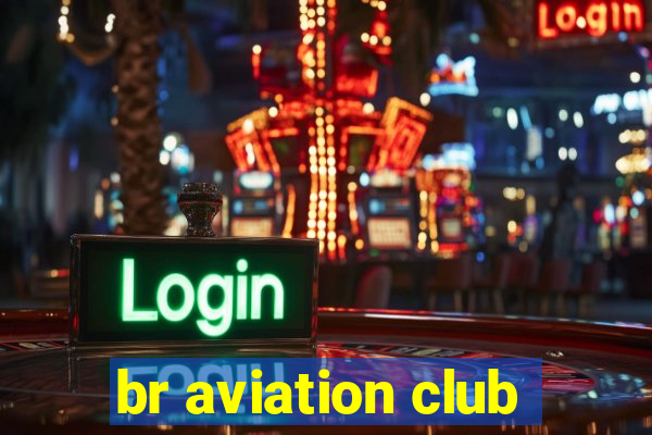 br aviation club